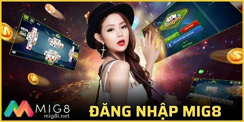 đăng nhập mig8